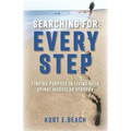 Searching For Every Step: Finding Purpose in Living With Spinal Muscular Atrophy