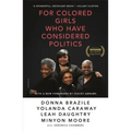 For Colored Girls Who Have Considered Politics