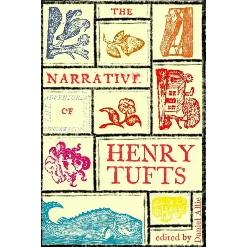 The Narrative of Henry Tufts: Second Complete Edition