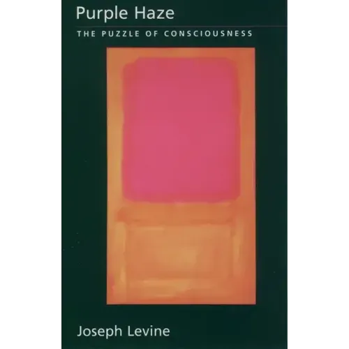 Purple Haze: The Puzzle of Consciousness