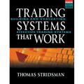 Tradings Systems That Work: Building and Evaluating Effective Trading Systems