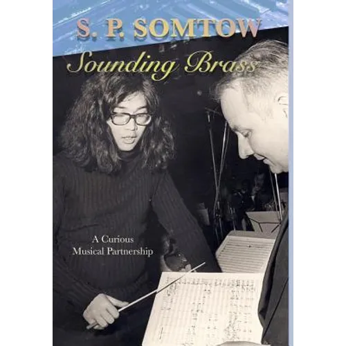 Sounding Brass: A Curious Musical Partnership