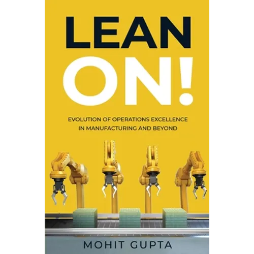 Lean On!: Evolution of Operations Excellence with Digital Transformation in Manufacturing and Beyond