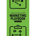 The Future-Proof Marketing Playbook