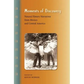 Moments of Discovery: Natural History Narratives from Mexico and Central America