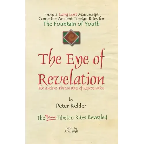 The Eye of Revelation: The Ancient Tibetan Rites of Rejuvenation