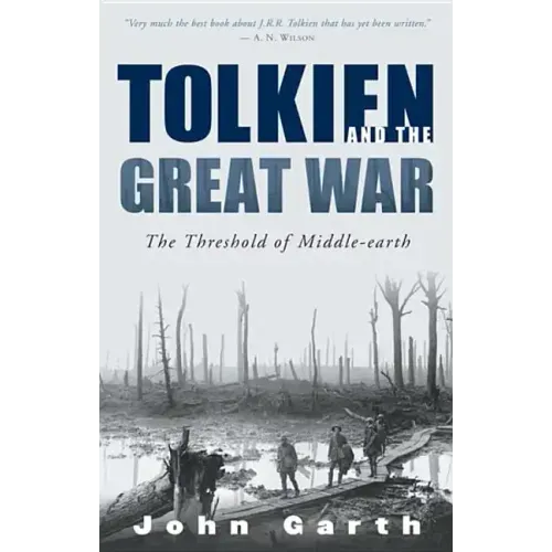 Tolkien and the Great War: The Threshold of Middle-Earth
