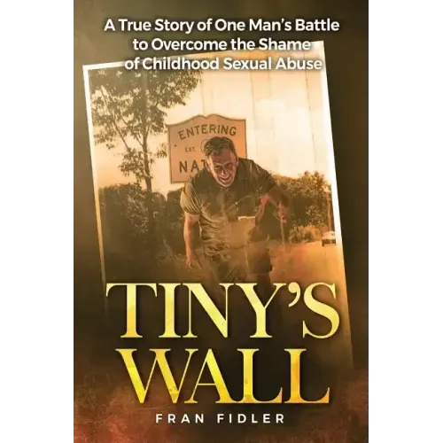Tiny's Wall: A True Story of One Man