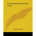 Concerning the Spiritual in Art