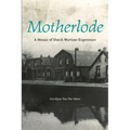 Motherlode: A Mosaic of Dutch Wartime Experience