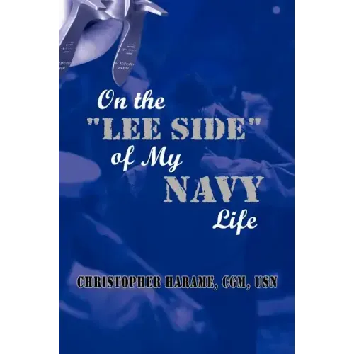 On the Lee Side of My Navy Life