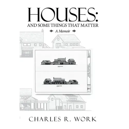 Houses: And Some Things That Matter