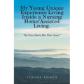 My Young Unique Experience Living Inside a Nursing Home/Assisted Living.: "So Very Sorry For Your Loss."