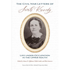 The Civil War Letters of Sarah Kennedy: Life under Occupation in the Upper South