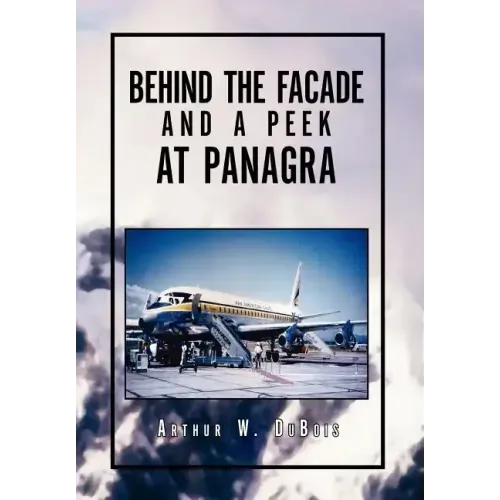 Behind the Facade and A Peek at Panagra