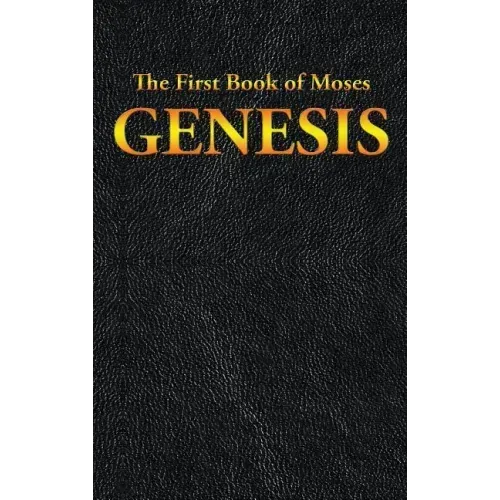 Genesis: The First Book of Moses