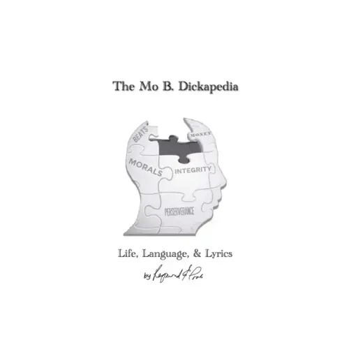 The Mo B. Dickapedia: Life, Language, & Lyrics