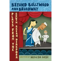 Beyond Bollywood and Broadway: Plays from the South Asian Diaspora