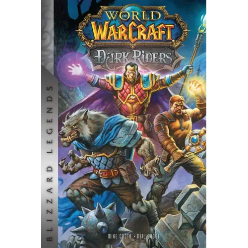 World of Warcraft: Dark Riders: Blizzard Legends