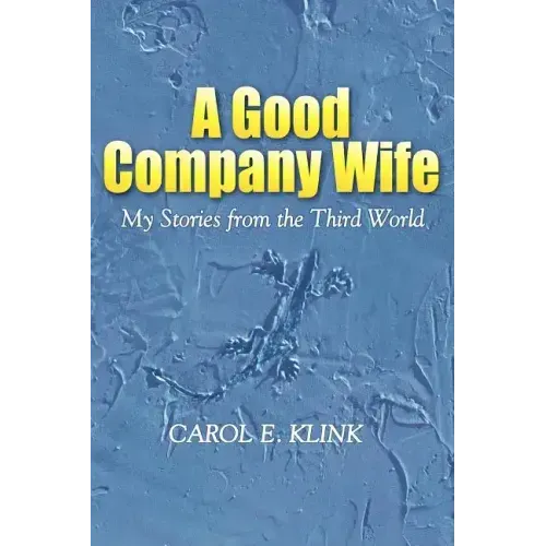 A Good Company Wife: My Stories from the Third World