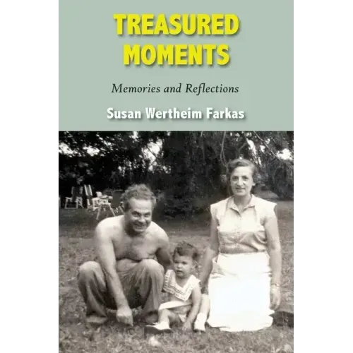 Treasured Moments: Memories and Reflections
