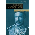Eminent Victorians: Florence Nightingale, General Gordon, Cardinal Manning, Dr. Arnold