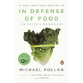 In Defense of Food: An Eater's Manifesto