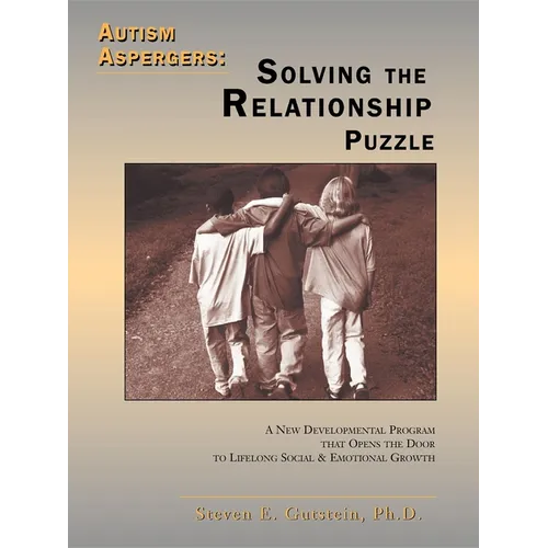 Autism / Aspergers: Solving the Relationship Puzzle: Solving the Relationship Puzzle