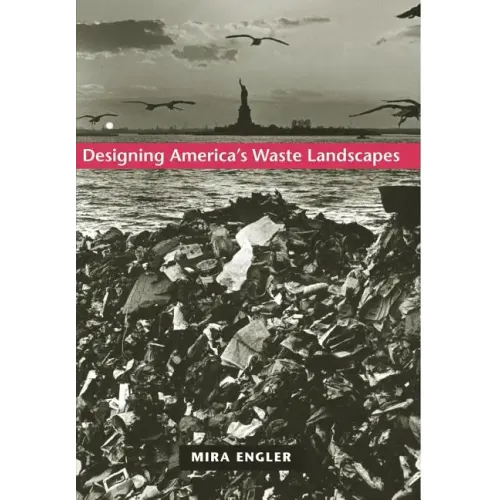 Designing America's Waste Landscapes