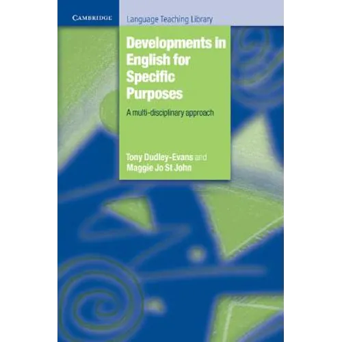 Developments in English for Specific Purposes: A Multi-Disciplinary Approach