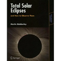 Total Solar Eclipses and How to Observe Them