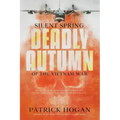 Silent Spring - Deadly Autumn of the Vietnam War: Second Edition