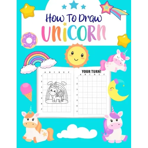 How to Draw Unicorn: For Kids Ages 4-8 l Step by Step Drawing Book for Kids to Learn to Draw Cute Unicorn