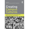 Creating Campus Cultures: Fostering Success among Racially Diverse Student Populations
