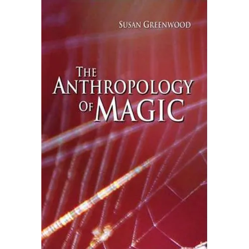 The Anthropology of Magic