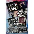 Uncle Sam, My Sailor, and Me
