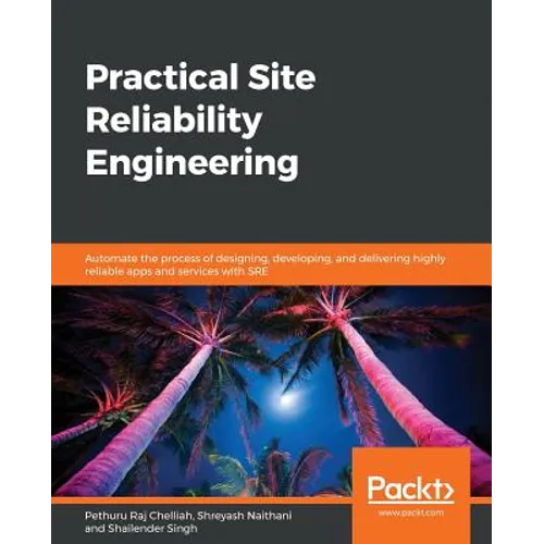 Practical Site Reliability Engineering