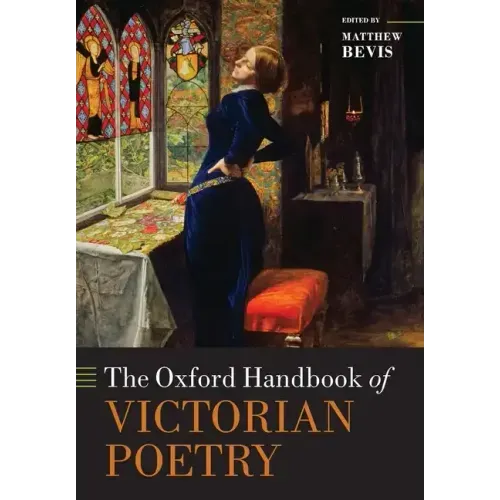 The Oxford Handbook of Victorian Poetry