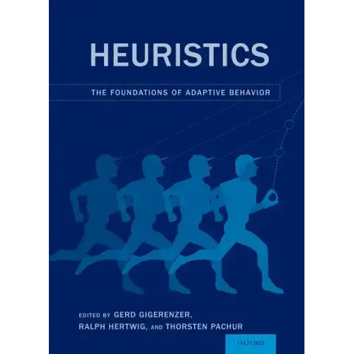 Heuristics: The Foundations of Adaptive Behavior