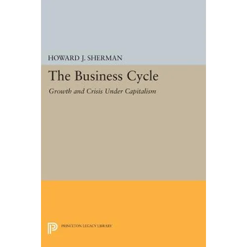 The Business Cycle: Growth and Crisis Under Capitalism