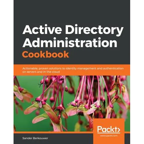 Active Directory Administration Cookbook