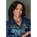 Merri Dee, Life Lessons on Faith, Forgiveness & Grace