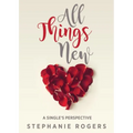 All Things New: A Single's Perspective