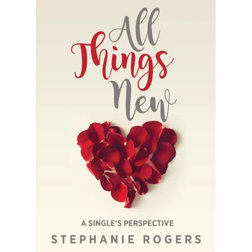 All Things New: A Single's Perspective