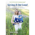 Saying It Out Loud: A Young Widow's Triumph Over Tragedy