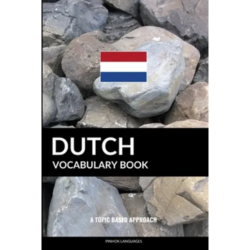 Dutch Vocabulary Book: A Topic Based Approach