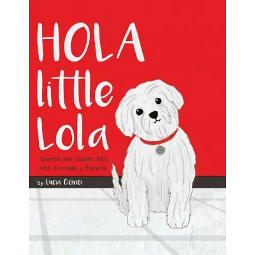 Hola Little Lola: Spanish and English ABC