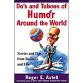 Do's and Taboos of Humor Around the World: Stories and Tips from Business and Life