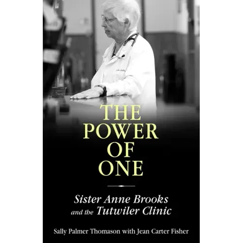 The Power of One: Sister Anne Brooks and the Tutwiler Clinic