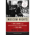 Moscow Nights: The Van Cliburn Story--How One Man and His Piano Transformed the Cold War
